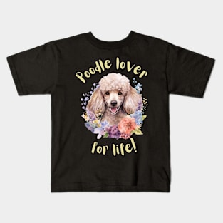 Poodle Lover for Life Kids T-Shirt